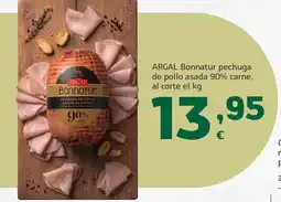 HiperDino ARGAL Bonnatur pechuga de pollo asada 90% carne, al corte oferta