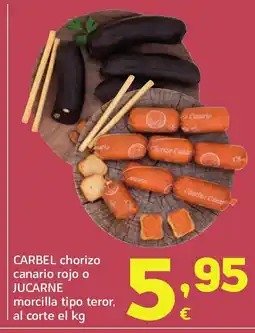 HiperDino CARBEL chorizo canario rojo o JUCARNE morcilla tipo teror, al corte oferta