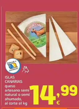 HiperDino ISLAS CANARIAS queso artesano semi natural o semi ahumado, al corte oferta