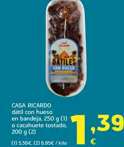 HiperDino CASA RICARDO dátil con hueso en bandeja o cacahuete tostado oferta