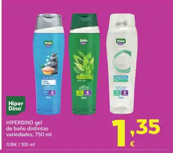 HiperDino HIPERDINO gel de baño distintas variedades oferta