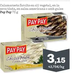 Sorli PAYPAY Calamarsets farcits en oli vegetal, en la seva tinta, en salsa americana o amb gules oferta
