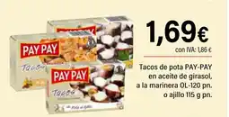 Cash Ifa PAY-PAY Tacos de pota en aceite de girasol, a la marinera OL-120 pn. o ajillo oferta