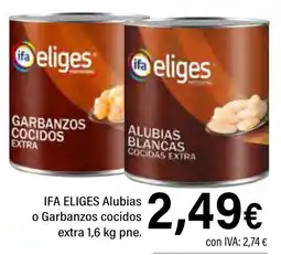 Cash Ifa IFA ELIGES Alubias o Garbanzos cocidos extra oferta