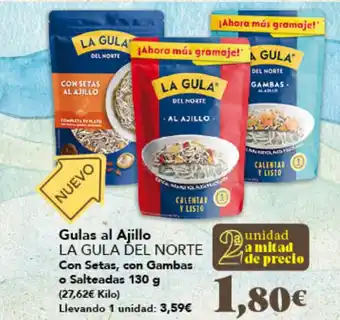 LA GULA DEL NORTE Gulas al Ajillo Con Setas, con Gambas o Salteadas
