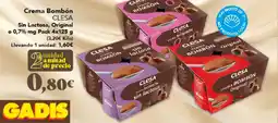 Gadis CLESA Crema Bombón Sin Lactosa, Original o 0,7% mg oferta