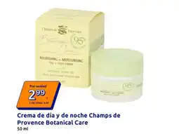 Action Crema de día y de noche Champs de Provence Botanical Care oferta