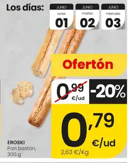 Eroski EROSKI Pan bastón oferta