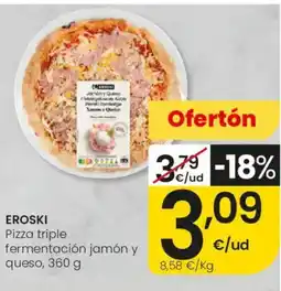 Eroski EROSKI Pizza triple fermentación jamón y queso oferta
