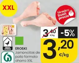 Eroski EROSKI Jamoncitos de pollo formato ahorro XXL oferta