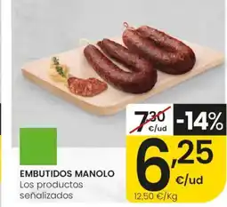 Eroski EMBUTIDOS MANOLO Los productos señalizados oferta