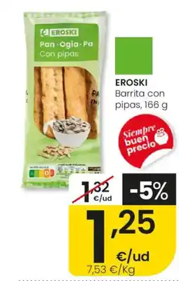 Eroski EROSKI Barrita con pipas oferta