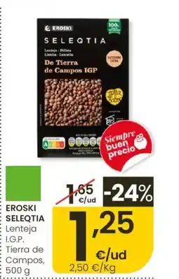 Eroski EROSKI SELEQTIA Lenteja I.G.P. Tierra de Campos oferta