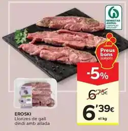 Caprabo Eroski - llonzes de gall dindi amb all'ada oferta
