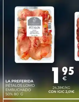 CashDiplo LA PREFERIDA Pétalos lomo embuchado 50% oferta