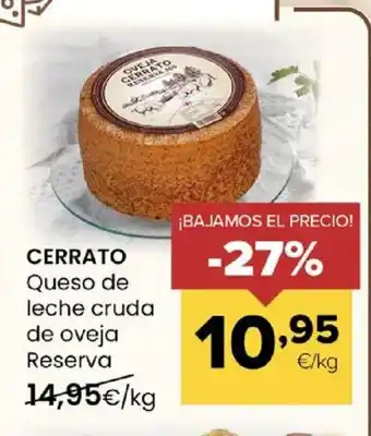 Autoservicios Familia CERRATO Queso de leche cruda de oveja Reserva oferta