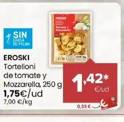 Autoservicios Familia EROSKI Tortelloni de tomate y Mozzarella oferta