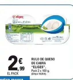 E.Leclerc ELIGES Rulo de queso de cabra oferta