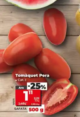 Maxi Dia Tomàquet Pera oferta