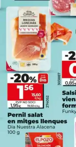 Maxi Dia DIA NUESTRA ALACENA Pernil salat en mitges llenques oferta