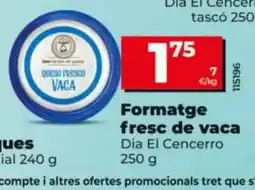 Maxi Dia DIA EL CENCERRO Formatge fresc de vaca oferta