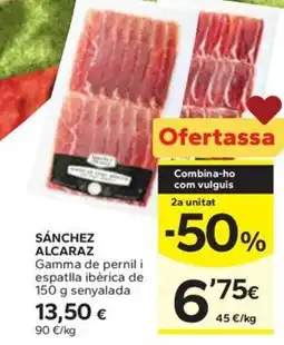 Caprabo SÁNCHEZ ALCARAZ Gamma de pernil i espatlla ibèrica de senyalada oferta