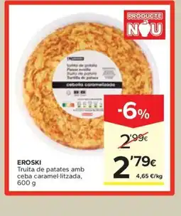 Caprabo EROSKI Truita de patates amb ceba caramel·litzada oferta