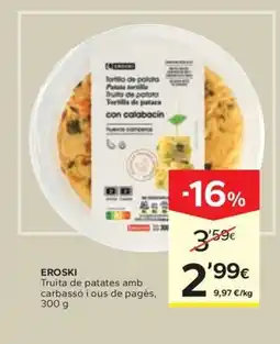Caprabo EROSKI Truita de patates amb carbassó i ous de pagès oferta