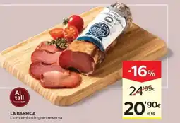 Caprabo LA BARRICA Llom embotit gran reserva oferta