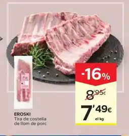 Caprabo EROSKI Tira de costella de llom de porc oferta