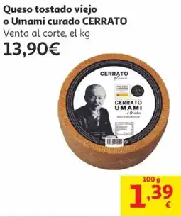 Alcampo Cerrato Queso tostado viejo o Umami curado oferta