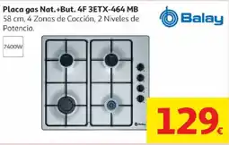 Alcampo Balay Placa gas Nat.+But. 4F 3ETX-464 MB oferta