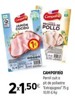 Coviran Campofrío - pernil cuit o pit de pollastre extrajugoso oferta