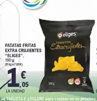 E.Leclerc ELIGES Patatas fritas extra crujientes oferta