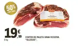 E.Leclerc IGLESIAS Centro de paleta gran reserva oferta