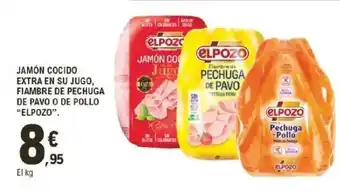 E.Leclerc ELPOZO Jamón cocido extra en su jugo, fiambre de pechuga de pavo o de pollo oferta