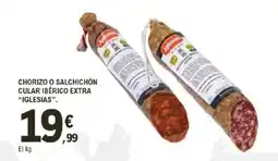 E.Leclerc IGLESIAS Chorizo o salchichón cular ibérico extra oferta