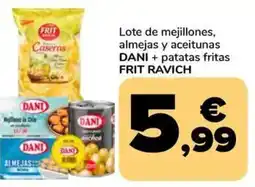 Supeco Lote de mejillones, almejas y aceitunas dani+ patatas fritas frit ravich oferta