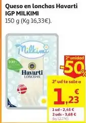 Alcampo Q.lonchas i.g.p havarti danes milkimi 150g oferta