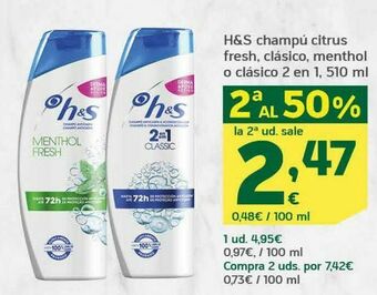 HiperDino H&s champú citrus fresh, clásico, menthol o clásico 2 en 1 oferta