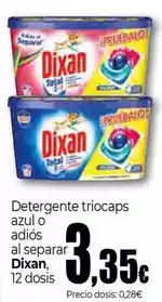 Unide Supermercados Dixan - detergente triocaps azul o adios al separar oferta