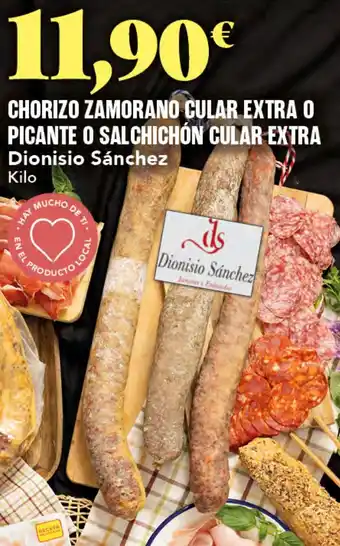 DIONISO SANCHEZ Chorizo zamorano cular extra o picante o salchichón cular extra