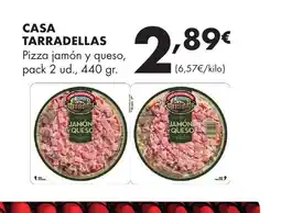 Supermercados Lupa CASA TARRADELLAS Pizza jamón y queso, pack 2 ud oferta