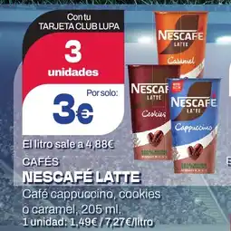 Supermercados Lupa NESCAFÉ LATTE Cafés oferta