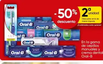FROIZ ORAL-B En la gama de cepillos manuales y crema dental oferta