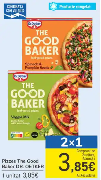 Carrefour Pizzes The Good Baker Dr. Oetker 2x1 oferta