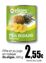 Unide Supermercados Ifa eliges - piña en su jugo en rodajas oferta