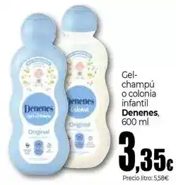 Unide Supermercados Denenes - gel champú o colonia infantil oferta