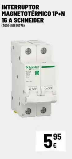 Brico Depôt SCHNEIDER Interruptor magnetotérmico 1p+n 16 A oferta