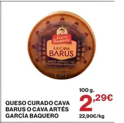 Hipercor GARCÍA BAQUERO Queso curado cava barus o cava artés oferta